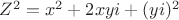 $Z^2=x^2+2xyi+(yi)^2$