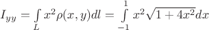$I_{yy}=\int\limits_{L} x^{2}\rho(x,y)dl=\int\limits_{-1}^{1} x^{2}\sqrt{1+4x^{2}}dx$
