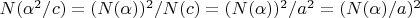 $N(\alpha^2/c)=(N(\alpha))^2/N(c)=(N(\alpha))^2/a^2=(N(\alpha)/a)^2$