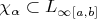 $\chi_{\alpha} \subset L_{{\infty}[a,b]}$