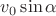 $v_0\sin\alpha$