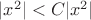 $|x^2|<C|x^2|$