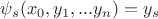 $\psi_s(x_0,y_1,...y_n)=y_s$ $\psi_s(x_0,y_1,...y_n)=y_s$