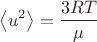 $$\left\langle u^2\right\rangle=\frac{3RT}{\mu}$$