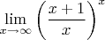 $$\lim_{x\to\infty}\left(\dfrac{x+1}x\right)^x$$