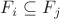 $F_i \subseteq F_j$