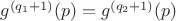 $g^{(q_1+1)}(p)= g^{(q_2+1)}(p)$
