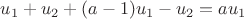 $u_1+u_2+(a-1)u_1-u_2 = au_1$