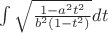 $ \int \sqrt \frac {1 -a^2t^2} {b^2(1-t^2)} dt $