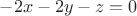 $-2x-2y-z=0$