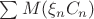 $\sum M(\xi_nC_n)$