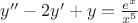 $y''-2y'+y=\frac{e^x}{x^5}$