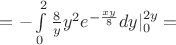 $=-\int\limits_{0}^{2}\frac{8}{y}y^2e^{-\frac{xy}{8}}dy|\limits_{0}^{2y}=$