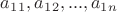 $a_1_1, a_1_2, ... , a_1_n$ $a_1_1, a_1_2, ... , a_1_n$