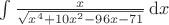 $\int \frac{x}{\sqrt{x^4+10 x^2-96 x-71}} \, \mathrm{d}x$