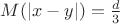 $M(|x-y|)=\frac{d}{3}$