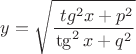 $$y=\sqrt \frac {\ tg^2 x+p^2} {\tg^2 x+q^2}$$