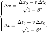 $$\begin{cases}\Delta x=\dfrac{\Delta x_0-v\,\Delta t_0}{\sqrt{1-\beta^2}}\\\vphantom{a}\\\Delta t=\dfrac{\Delta t_0-v\,\Delta x_0}{\sqrt{1-\beta^2}}.\end{cases}$$