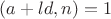 $(a+ld,n)=1$