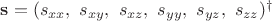 $\mathbf{s}=( s_{xx}, \  s_{xy}, \ s_{xz}, \  s_{yy}, \ s_{yz}, \ s_{zz} )^\dagger$
