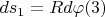 $ds_1=Rd\varphi\eqno(3) $