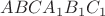 $ABC A_1 B_1 C_1$