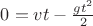 $\[{0} = vt - \frac{{g{t^2}}}{2}\]$