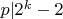 $p|2^k-2$