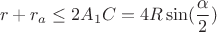 $$r+r_a \le 2 A_1C= 4R\sin (\frac {\alpha}{2})$$