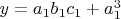 $y=a_1b_1c_1+a_1^3$