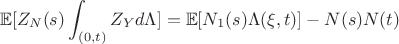 $$\mathbb E[Z_N(s)\int _{(0, t)}Z_Yd\Lambda] = \mathbb E[N_1(s) \Lambda (\xi , t)] - N(s)N(t)$$