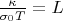 $\frac{\kappa}{\sigma_0 T} = L$