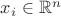 $x_i \in \mathbb{R}^{n}$