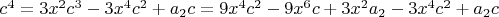 $c^4=3 x^2 c^3-3 x^4 c^2+a_2 c=9 x^4 c^2-9 x^6 c+3 x^2 a_2-3 x^4 c^2+a_2 c$