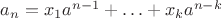 $a_n = x_1 a^{n - 1} + \ldots + x_k a^{n - k}$
