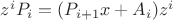 $z^i P_i = (P_{i+1}x + A_i) z^i$