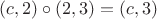 $(c,2)\circ(2,3)=(c,3)$