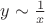 $y \sim \frac{1}{x}$