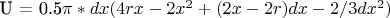 U = 0.5\pi*dx(4rx-2x^{2}+(2x-2r)dx-2/3dx^{2})