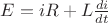 $E=iR+L\frac{di}{dt}$