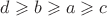 $d\geqslant b\geqslant a\geqslant c$
