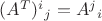 $(A^T)^i{}_j = A^j{}_i$