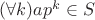 $(\forall k)ap^k\in S$ $(\forall k)ap^k\in S$