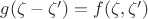 $g(\zeta-\zeta')=f(\zeta,\zeta')$