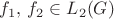 $\[{f_1},\,{f_2} \in {L_2}(G)\]$