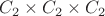 $C_2\times C_2\times C_2$