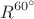 $$R^{60^{\circ}}$$