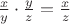 $\frac x y \cdot \frac y z = \frac x z$