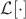 $\mathcal{L}[\cdot]$