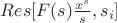 $Res [F(s)\frac{x^s}{s},s_i]$